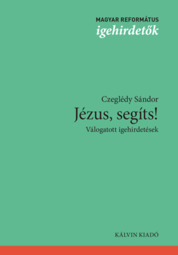 Czegldy Sndor - Jzus, segts!