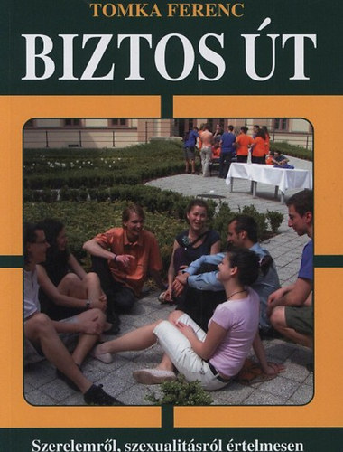 Tomka Ferenc - Biztos út