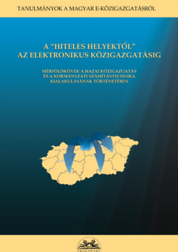 Álló Géza - A "hiteles helyektől" az elekteronikus közigazgatásig