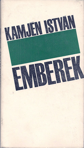 Kamjén István - Emberek