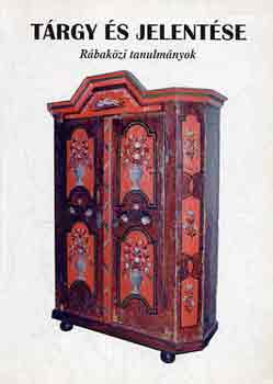 Szalontay Judit  (szerk.) - Trgy s jelentse (Rbakzi tanulmnyok)