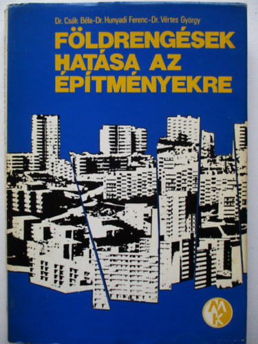 Hunyady Ferenc dr., V�rtes Gy�rgy d Cs�k B�la dr. - F�ldreng�sek hat�sa az �p�tm�nyekre