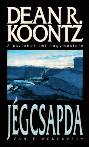 Dean R. Koontz - Jégcsapda - Van-e menekvés?