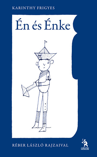 Karinthy Frigyes - Én és Énke