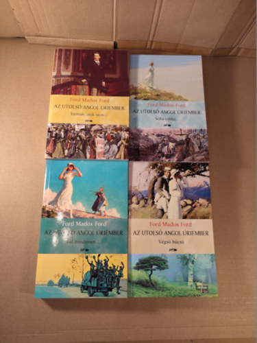 Ford Madox Ford - Az utols� angol �riember I-IV. (Vannak, akik nem..., Soha t�bb�..., T�l mindenen..., V�gs� b�cs�)