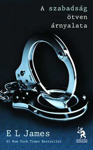 E.L. James - A szabadsg tven rnyalata