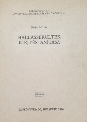 Farkas Mikl�s - Hall�ss�r�ltek kiejt�stan�t�sa