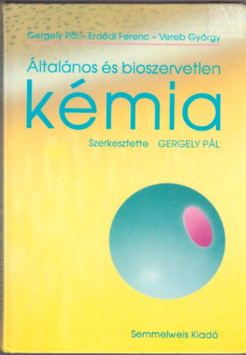 Gergely P�l-Erd�di Ferenc - �ltal�nos �s bioszervetlen k�mia