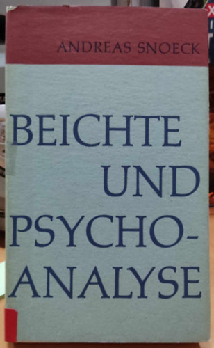 Andreas Snoeck - Beichte und Psychoanalyse (Valloms s pszichoanalzis)