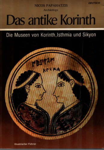 Nicos Paphatzis - Das antike Korinth