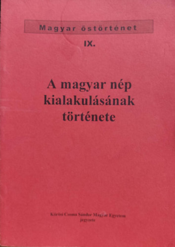 Dr. Nagy Sndor - A magyar np kialakulsnak trtnete