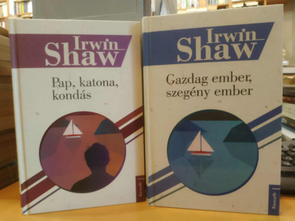 Irwin Shaw - Gazdag ember, szegény ember + Pap, katona, kondás