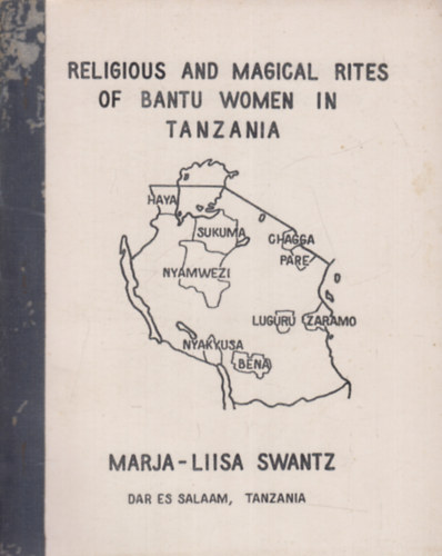 Marja-Liisa Swantz - The Religious and Magical Rites of Bantu Women in Tanzania
