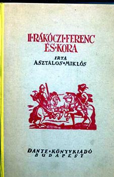 Asztalos Mikls - II. Rkczi Ferenc s kora