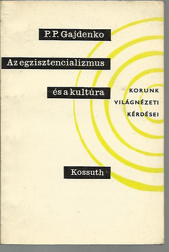 P.P.Gajdenko - Az egzisztencializmus és a kultúra