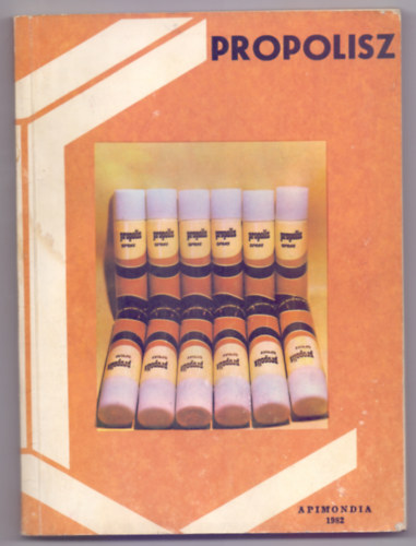 I. Barac m�rn�k  (szerk.) - A m�h�szet egy �rt�kes term�ke: A Propolisz
