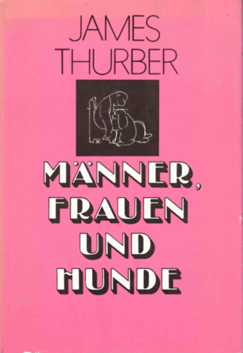 James Thurber - Männer, Frauen und Hunde