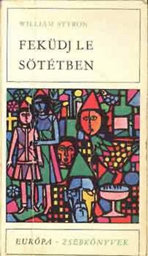 William Styron - Fek�dj le a s�t�tben