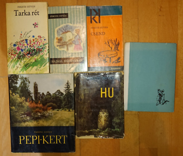 Fekete István - 6 kötet Fekete Istvántól: Pepi-kert, Tarka rét, Bogáncs, Hu, Csend, Hajnal Badányban