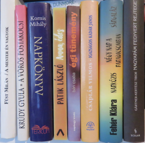 Kornis Mihly, Patik Lszl, Fst Miln, Bn Csaba, Csaplr Vilmos, Fehr Klra, Grtner-Kertsz Tibor Krdy Gyula - 8 ktet magyar irodalom: A vrs postakocsi; Napknyv; Anna, des; A mester n vagyok; gi tnemny; Igazsgos Kdr Jnos; Narkzis / Ngy nap a paradicsomban / Srgalz; Nagyapm fegyvert rejteget