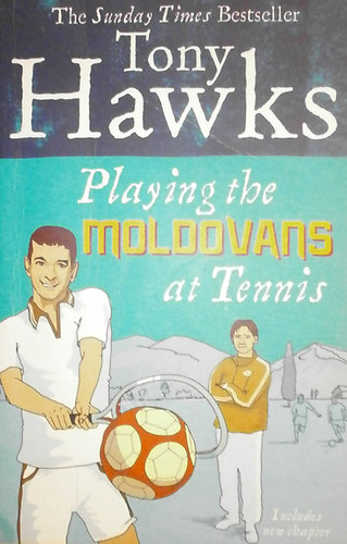 Tony Hawks - Playing the Moldovans at Tennis