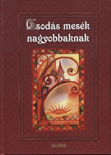Khzyn Fasching Anik  (sszell.) - Csods mesk nagyobbaknak