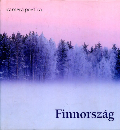 Csire Mrta - Finnorszg (Camera Poetica)
