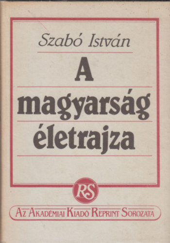 Szab Istvn - A magyarsg letrajza
