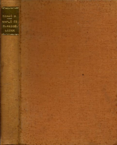 Szab� Dezs� - Napl� �s elbesz�l�sek (I. kiad�s)- Kner-kiadv�ny