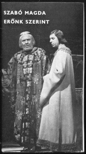 Szab� Magda - Er�nk szerint