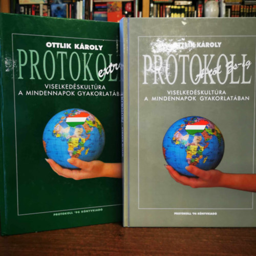 Ottlik Kroly - Protokoll A-tl Zs-ig + Protokoll extra - Viselkedskultra a mindennapok gyakorlatban