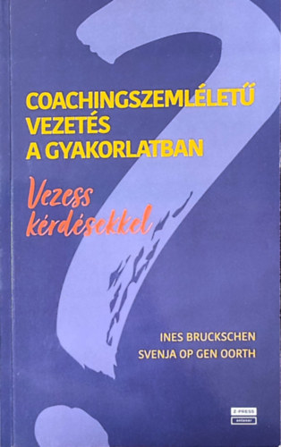 Coachingszemllet vezets a gyakorlatban