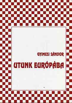 Gyimesi Sndor - Utunk Eurpba