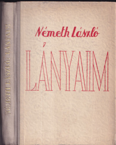 Nmeth Lszl - Lnyaim (I. kiads)