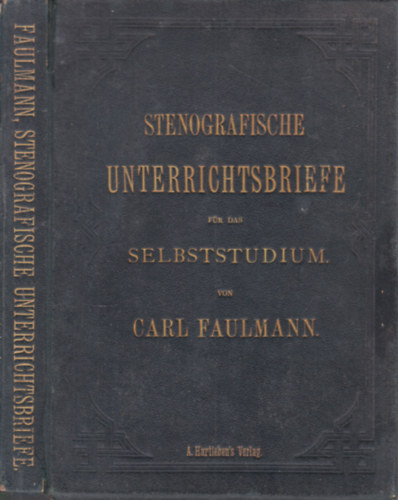 Carl Faulmann - Stenografische unterrichtsbriefe f�r das selbststudium (gyors�r�s)- 23 db. f�zet, kartontokban