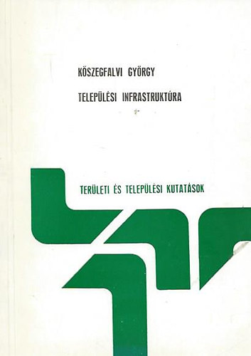 Kszegfalvi Gyrgy - Teleplsi infrastruktra