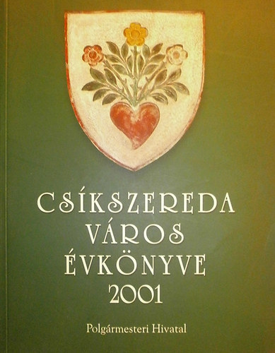 Szatmri Lszl  (szerk.) - Cskszereda vros vknyve 2001
