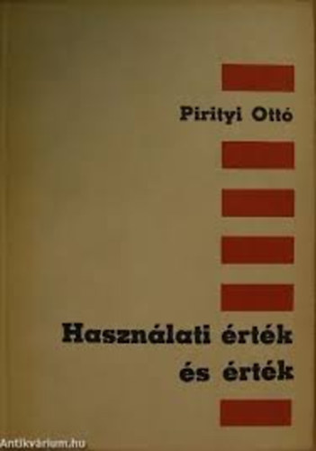 Pirityi Ott� - Haszn�lati �rt�k �s �rt�k