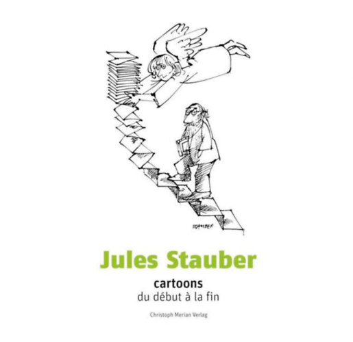 Jules Stauber - Cartoons du d�but a la fin