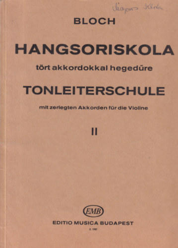 Bloch József - Hangsoriskola tört akkordokkal hegedűre II. - Z1767 Op. 5