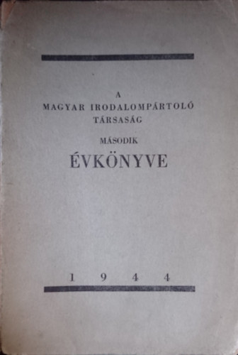 A magyar irodalompártolók társaság második évkönyve 1944