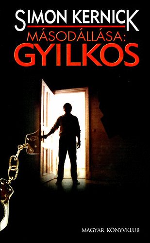 Simon Kernick - Másodállása: gyilkos