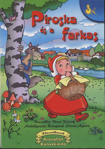 Rangáné Lovas Ágnes - PIROSKA ÉS A FARKAS KLASSZIKUSOK (LEPORELLÓ)