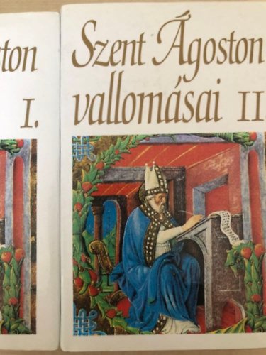 Balogh J�zsef  (ford.) - Szent �goston vallom�sai I-II. (A Parthenon K�tnyelv� Klasszikusai)
