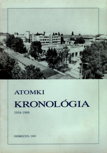 Medveczky László - Kronológia 1954-1989- Magyar Tudományos Akadémia Atommagkutató Intézete