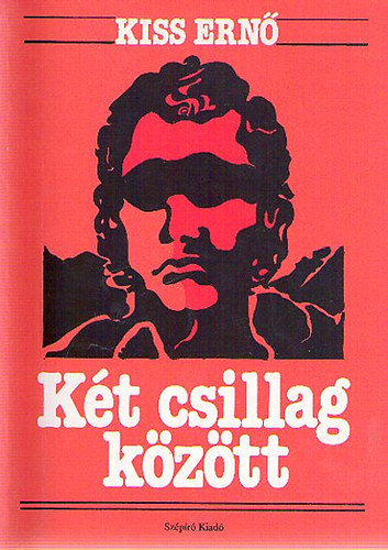 Kiss Ernő - Két csillag között