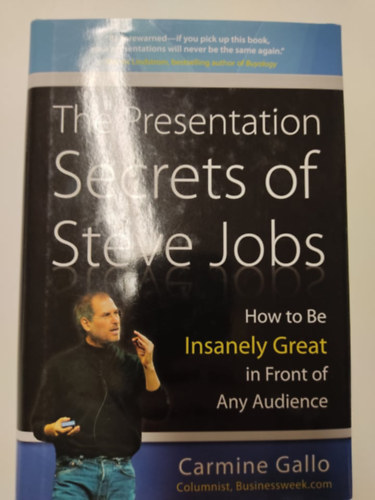 Gallo Carmine - Presentation Secrets of Steve Jobs: How to be Insanely Great in Front of Any Audience
