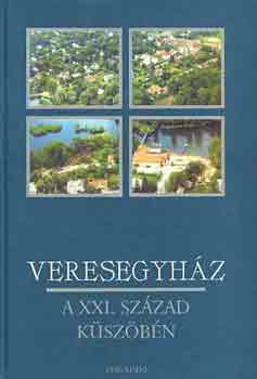 Dr Horv�th M. Ferenc - Veresegyh�z a XXI. sz�zad k�sz�b�n