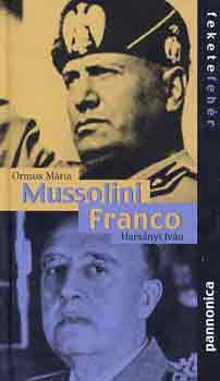Ormos M.-Harsnyi I. - Mussolini-Franco