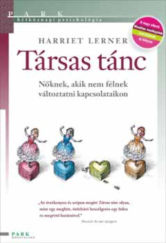 Harriet Lerner - Trsas tnc - Nknek, akik nem flnek vltoztatni kapcsolataikon (Htkznapi pszicholgia)